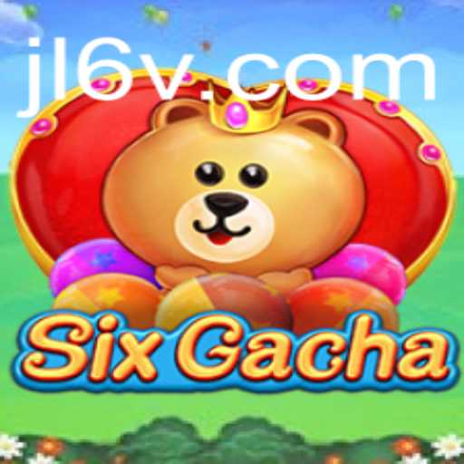 Exploring the Exciting World of SixGacha